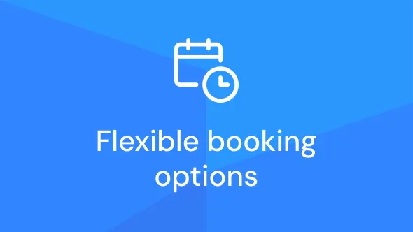 Flexible booking options
