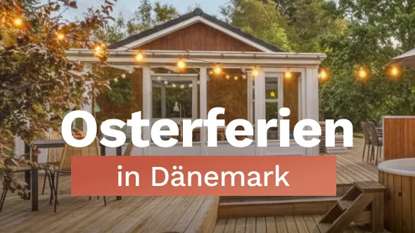 Osterurlaub Dänemark