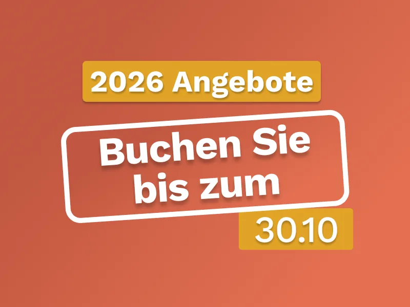 Letzte Chance! Spare bis zu 20% auf Urlaub 2026