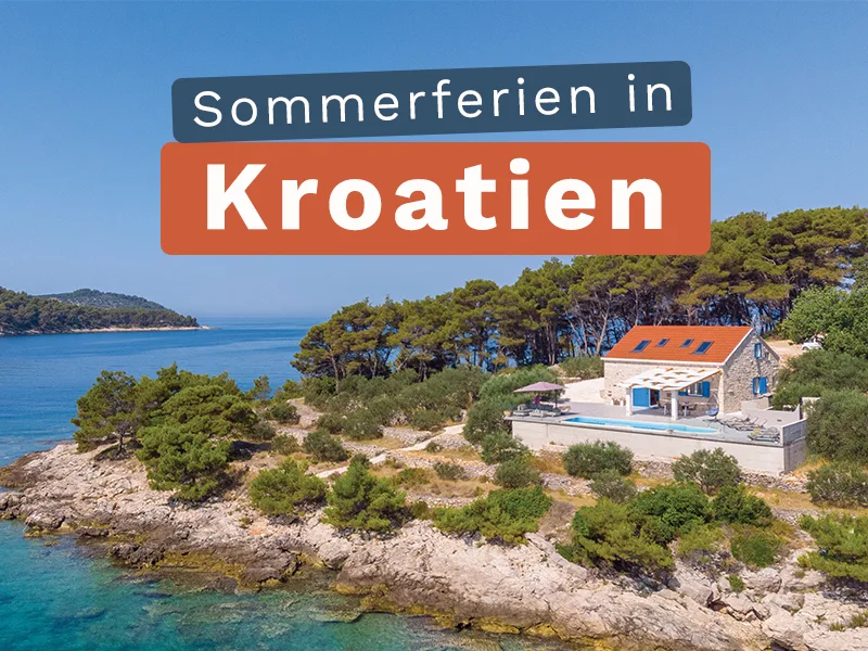 Unvergessliche Sommerurlaube in Kroatien