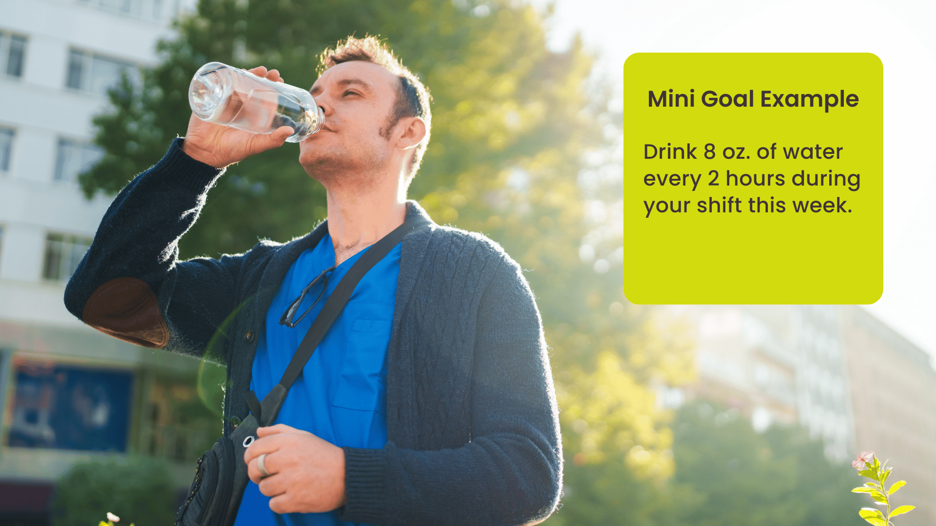 A nurse walking outside drinking water with text overlay that provides an example of a self-care goal for nurses.