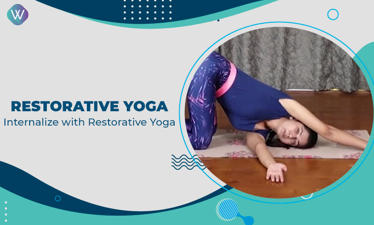 Internalize with Restorative Yoga