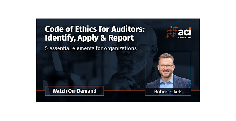 Code of Ethics for Auditors: Identify, Apply & Report