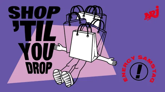 Shop ‘til you drop bei Energy Mein Samstag im Radio.