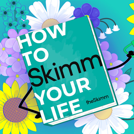 How to Skimm Your Life