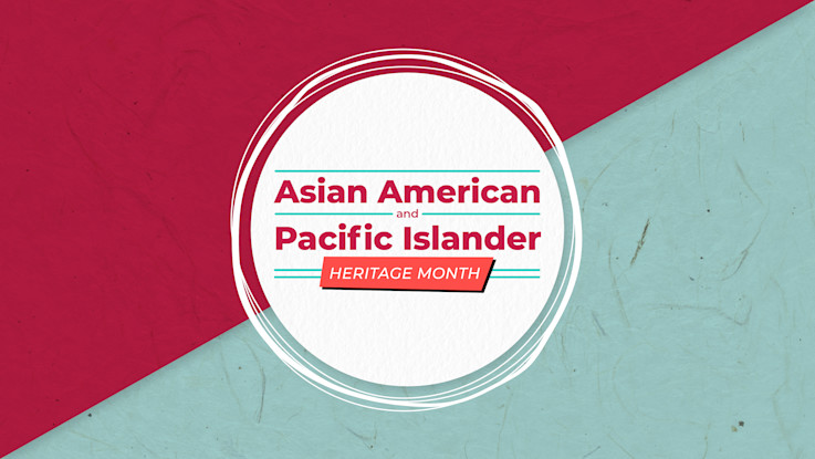 Asian American Pacific Islander Heritage Month