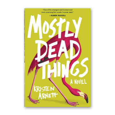 Mostly Dead Things