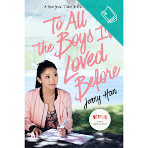 To All the Boys I’ve Loved Before