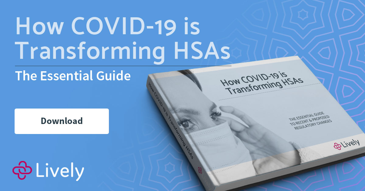How COVID19 is Transforming HSAs The Essential Guide Lively