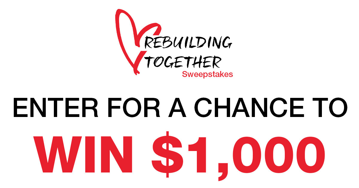 REBUILDING TOGETHER SWEEPSTAKES