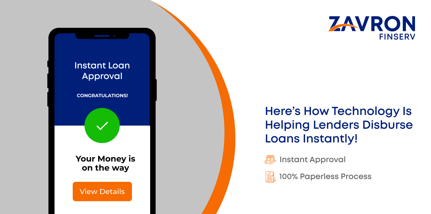 Here’s How Technology Is Helping Lenders Disburse Loans Instantly!