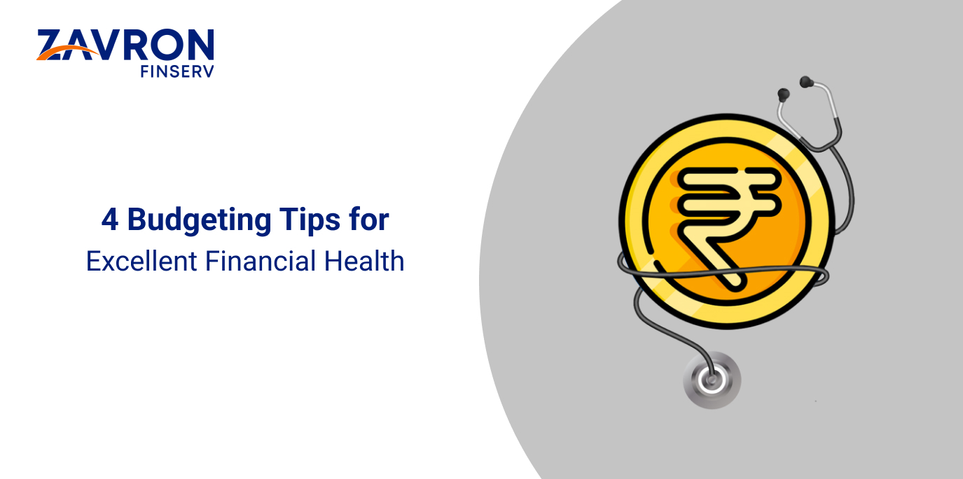 4 Budgeting Tips for Excellent Financial Health