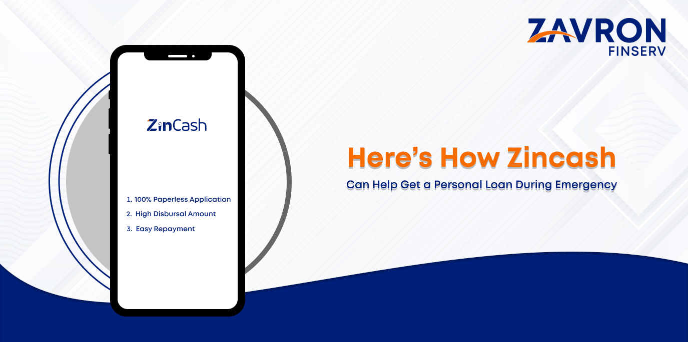 Here’s How Zincash Can Help Get a Personal Loan During Emergency