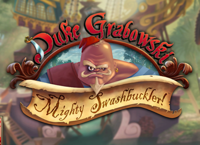 Duke Grabowski: Mighty Swashbuckler