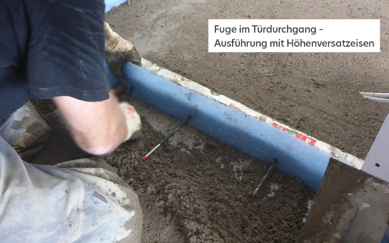 Fuge m Türdurchgang - Ausführung mi Höhenversatzeisen