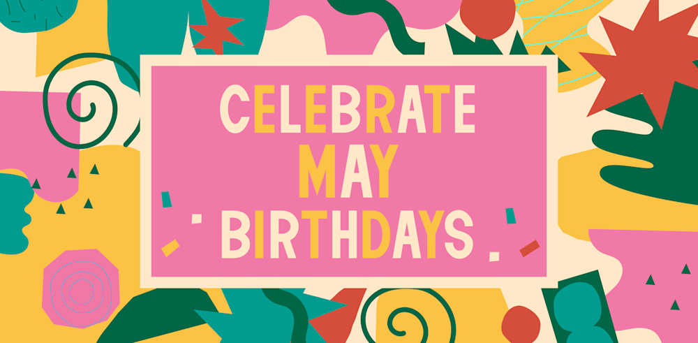 May Birthday Guide
