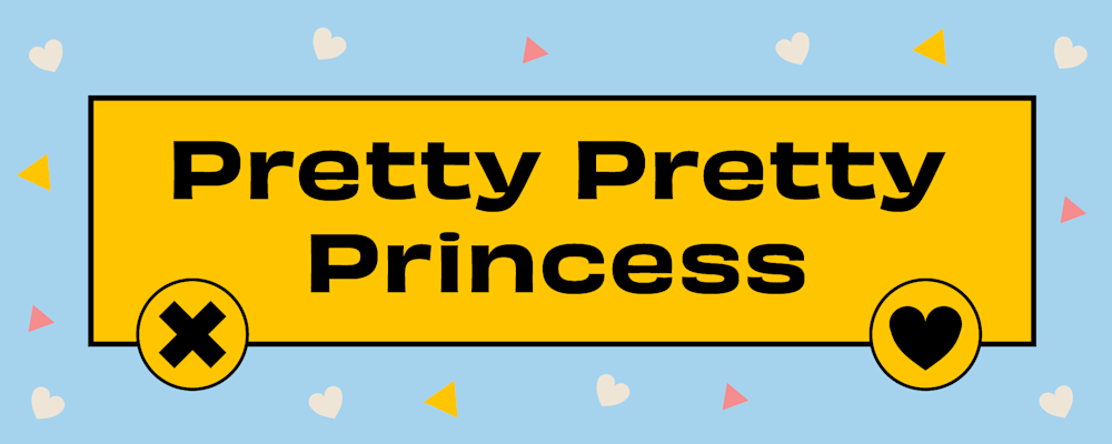 Pretty Pretty Princess Dating Profile