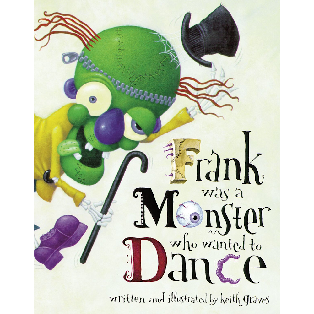 Frank Was a Monster Who Wanted to Dance