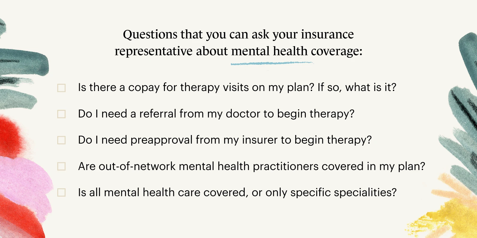 A Monarch original checklist of questions to ask your health insurance provider to know how much you’ll pay for mental health coverage