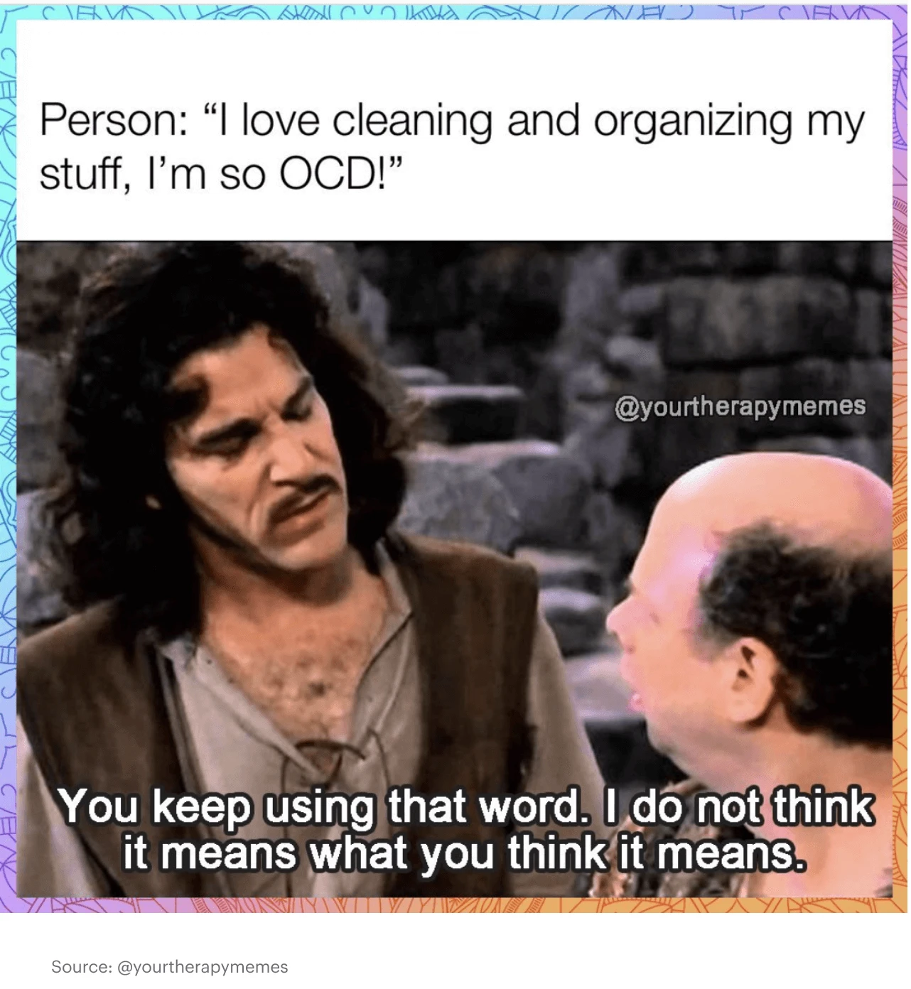 Inigo Montoya mental health meme about OCD.
