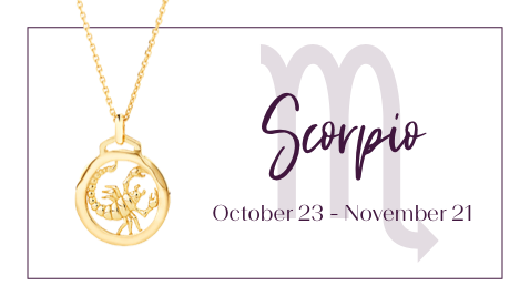 Scorpio - October 23 - November 21