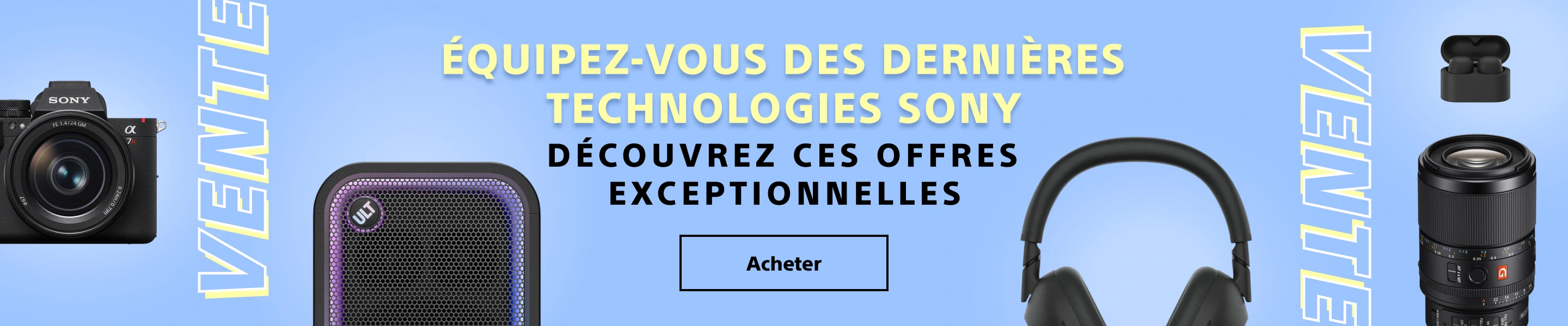 Équipez-vous des dernières technologies Sony - Découvrez ces offres exceptionnelles