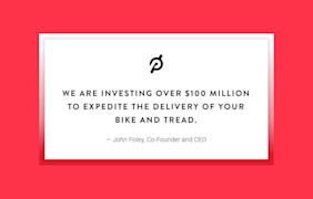Image of text that reads "We are investing over $100 million to expedite the delivery of your bike and tread."