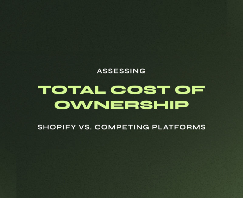 Assessing Total Cost of Ownership: Shopify vs. Competing Platforms