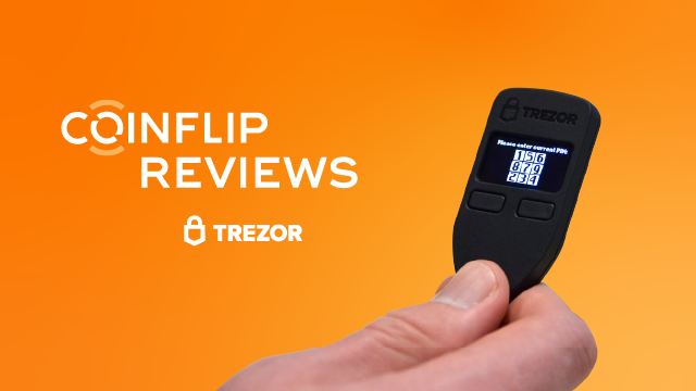 Cover Image for CoinFlip Reviews the Trezor One Hardware Crypto Wallet