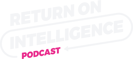 Return on Intelligence Podcast Title Image