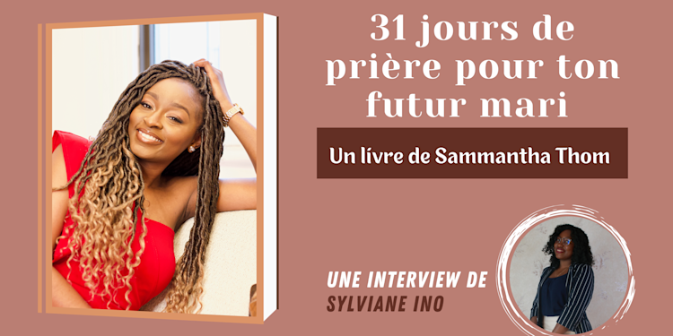 31 Jours de prière pour ton futur mari, une interview de Sylviane Ino