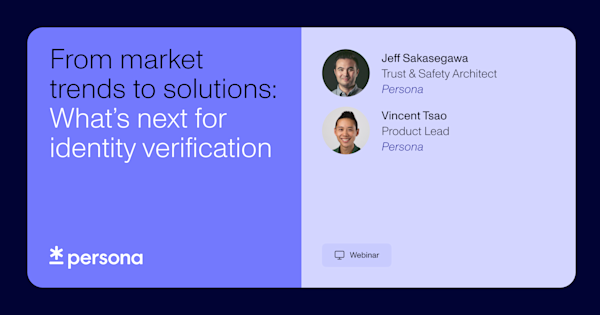 From market trends to solutions: What’s next for identity verification