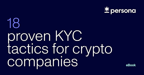 18 proven KYC tactics to onboard crypto users faster and stop fraud