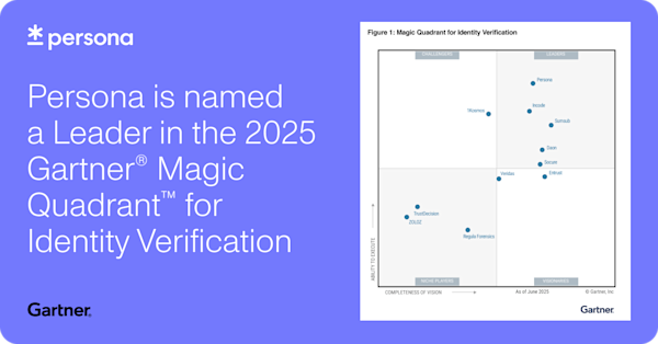 Persona named a Leader in the 2025 Gartner® Magic Quadrant™ for Identity Verification