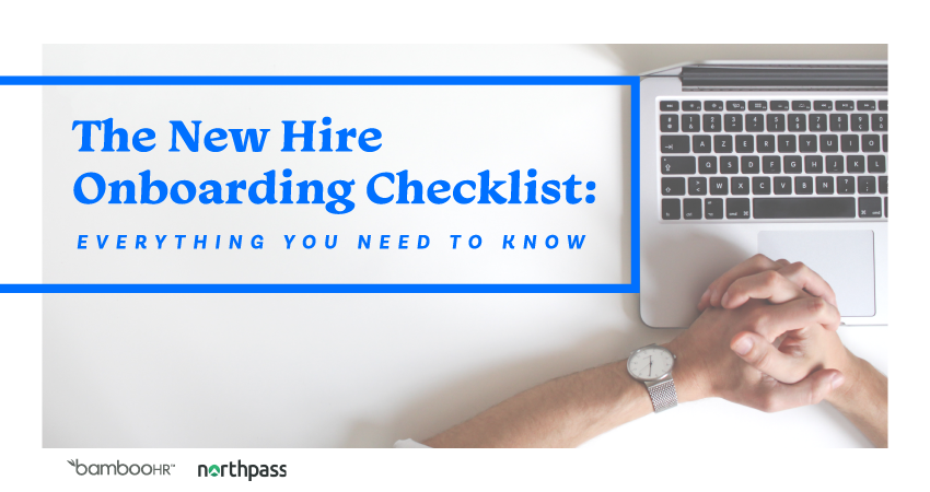 The New Hire Onboarding Checklist: Everything You Need to Know