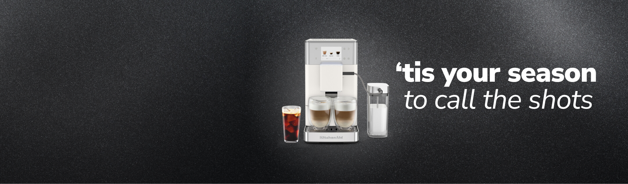 White KitchenAid® espresso machine beside the text "'tis your season to call the shots"