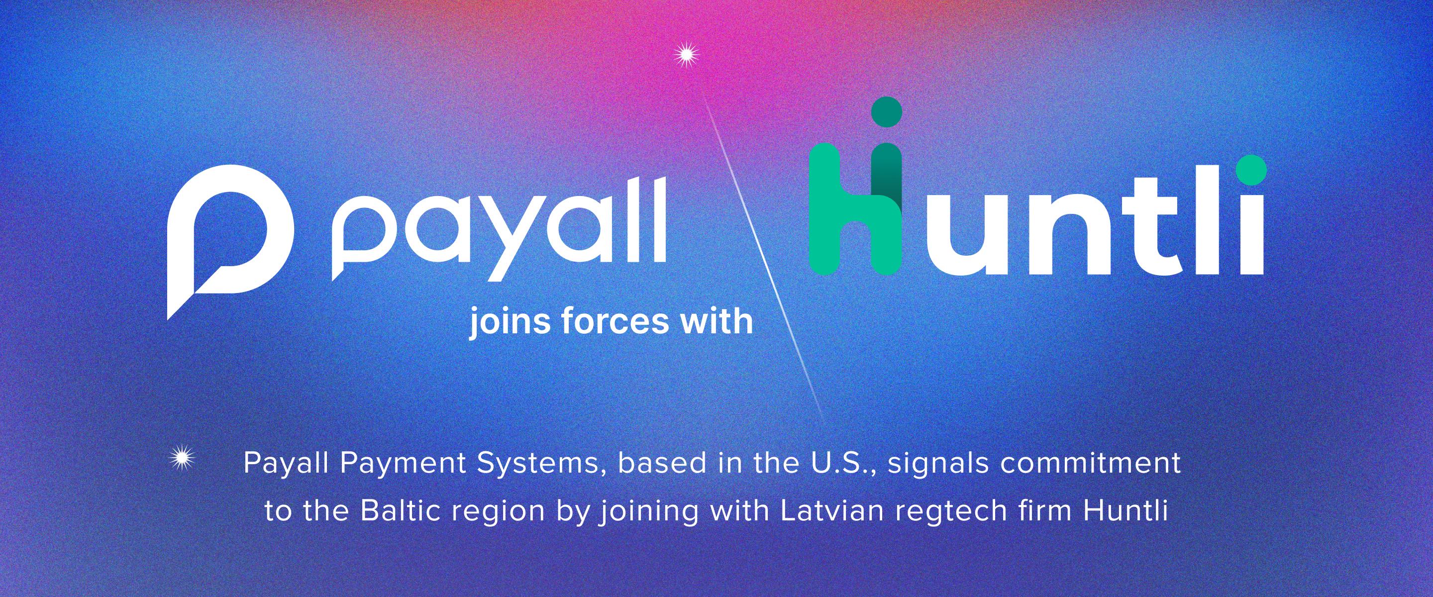 Payall signals commitment to the Baltic region by joining with Latvian regtech firm Huntli