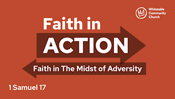 Faith in Action 5 - 'Faith in The Midst of Adversity'