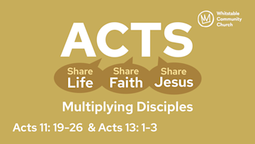 ACTS 7 - 'Multiplying Disciples'
