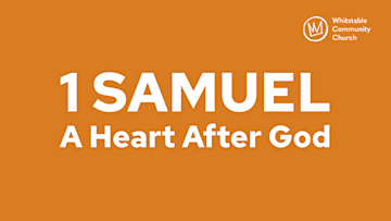 1 Samuel - A Heart After God