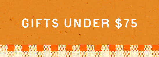 Gifts Under $75