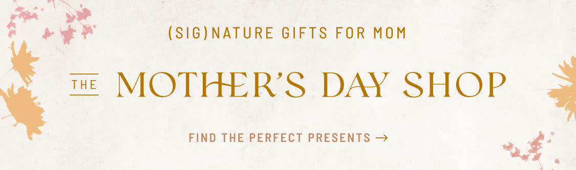 The Mother's Day Shop | Find the perfect presents