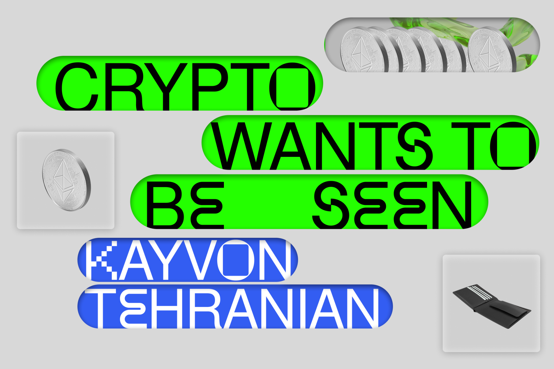 Crypto wants to be seen.