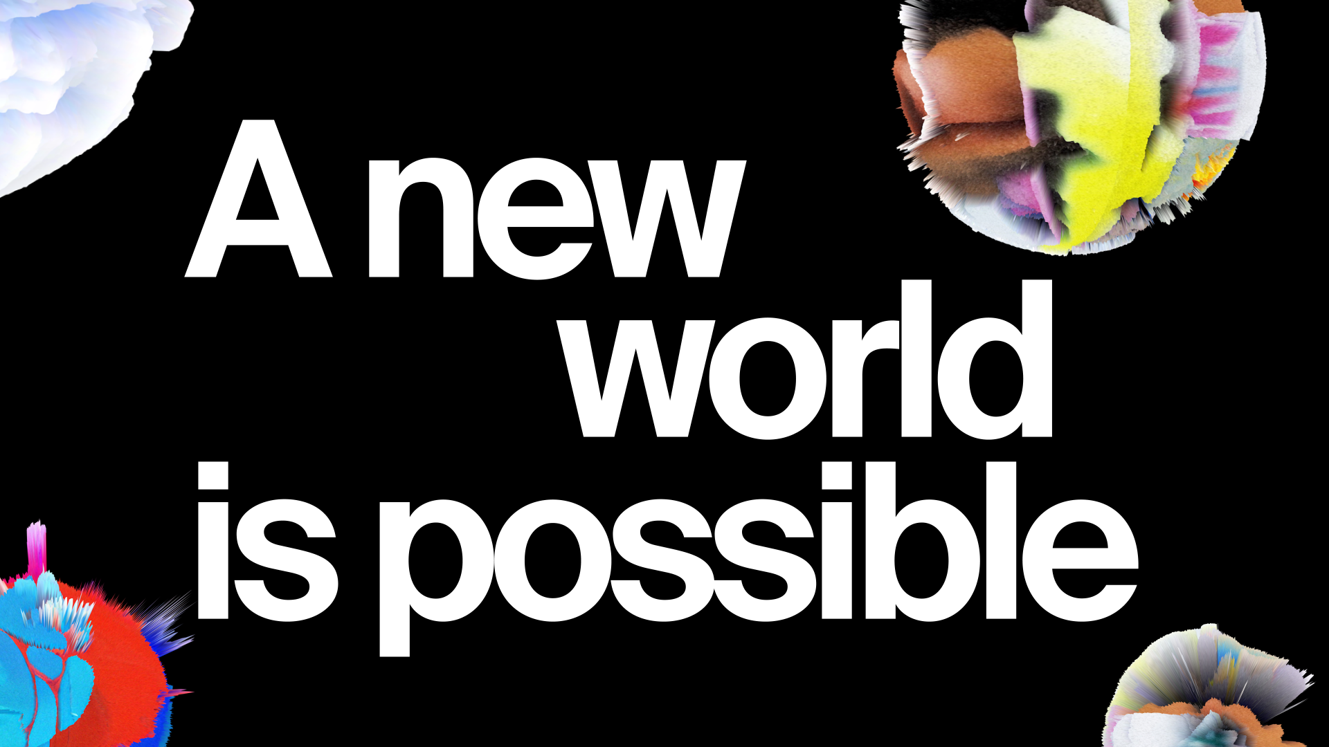 A new world is possible