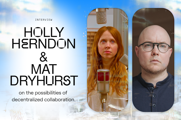 Holly Herndon and Mat Dryhurst on the dreamy possibilities of decentralized collaboration. cover image