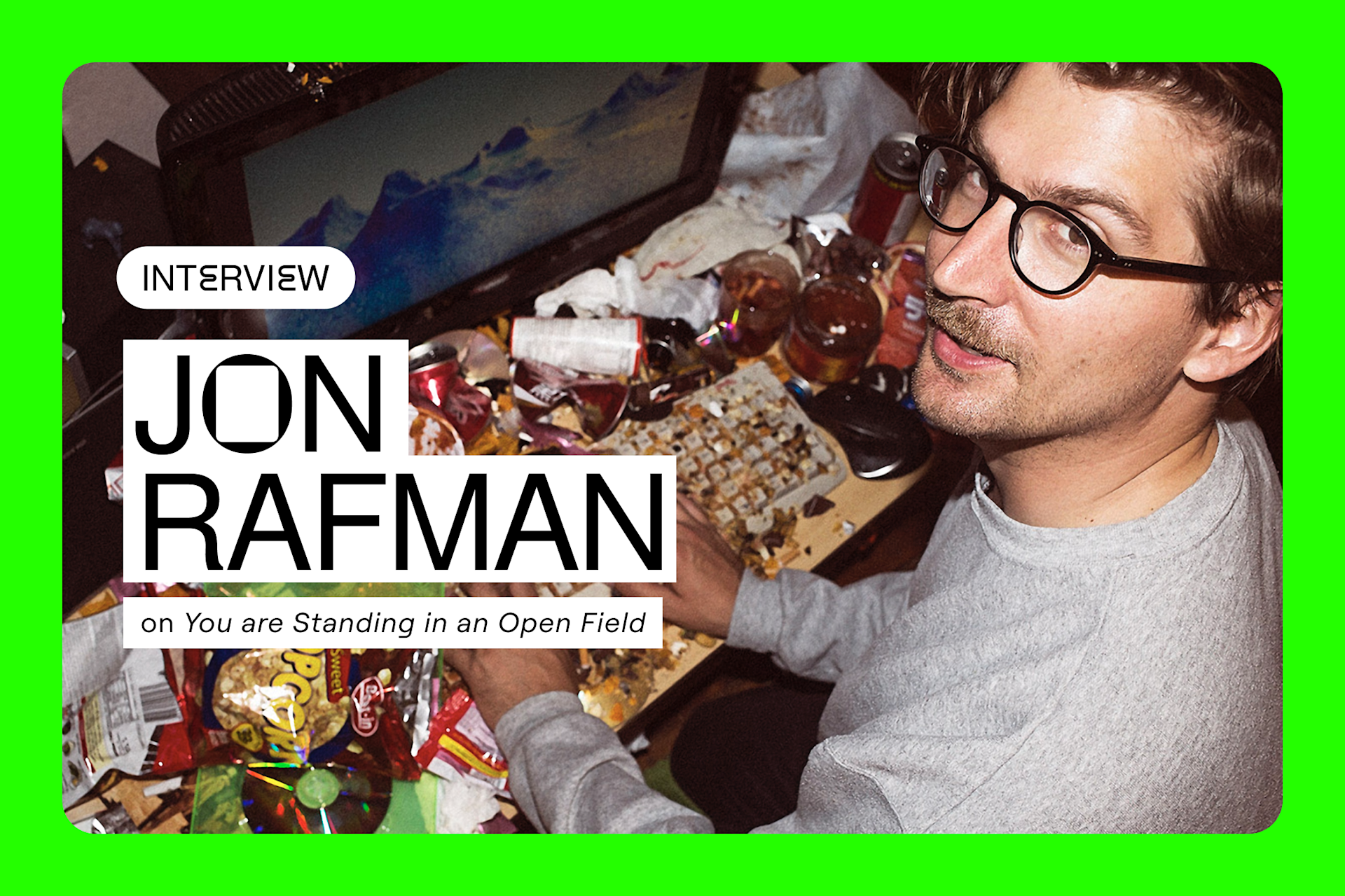 Jon Rafman on standing in an open field.