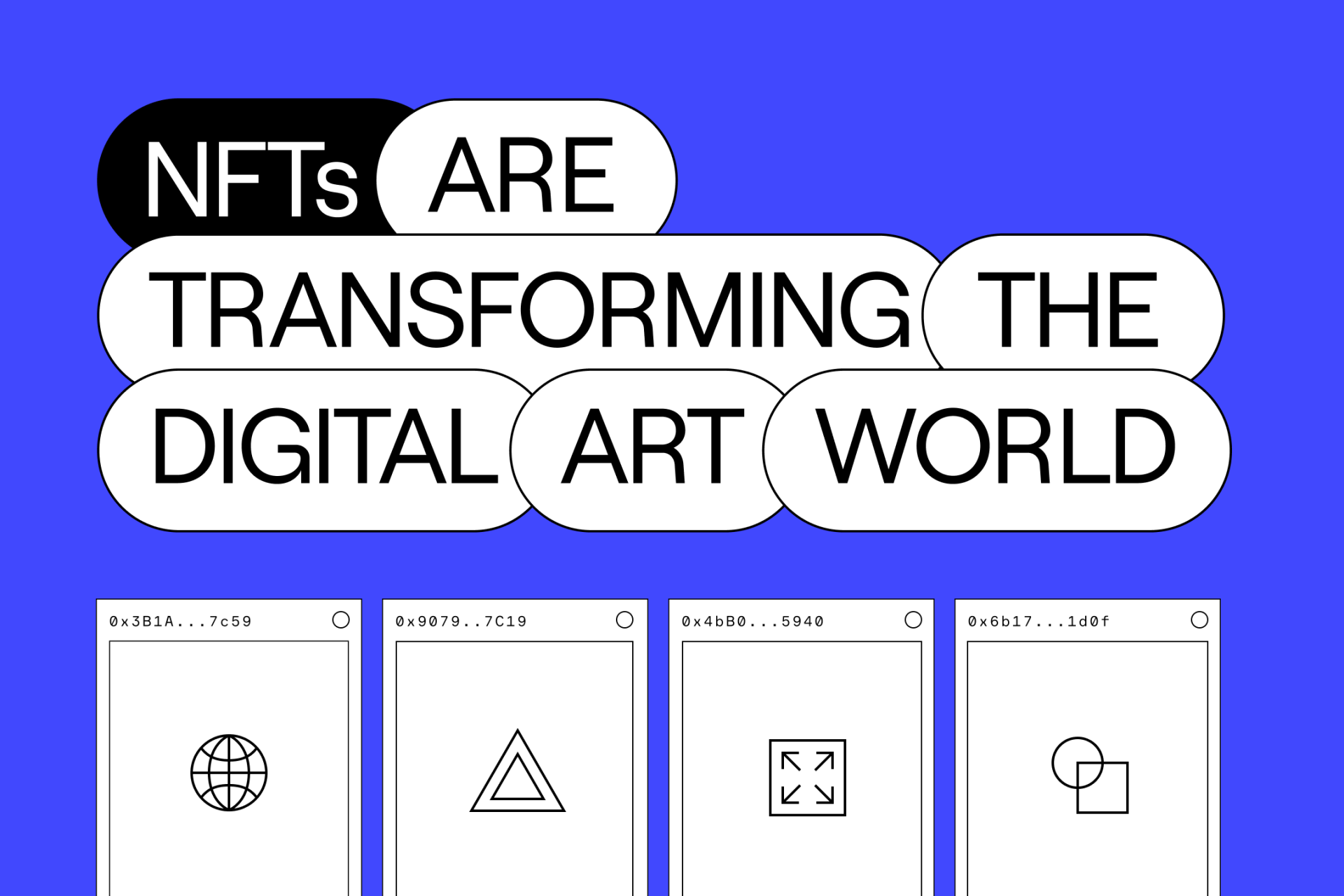 NFTs are transforming the digital art world.