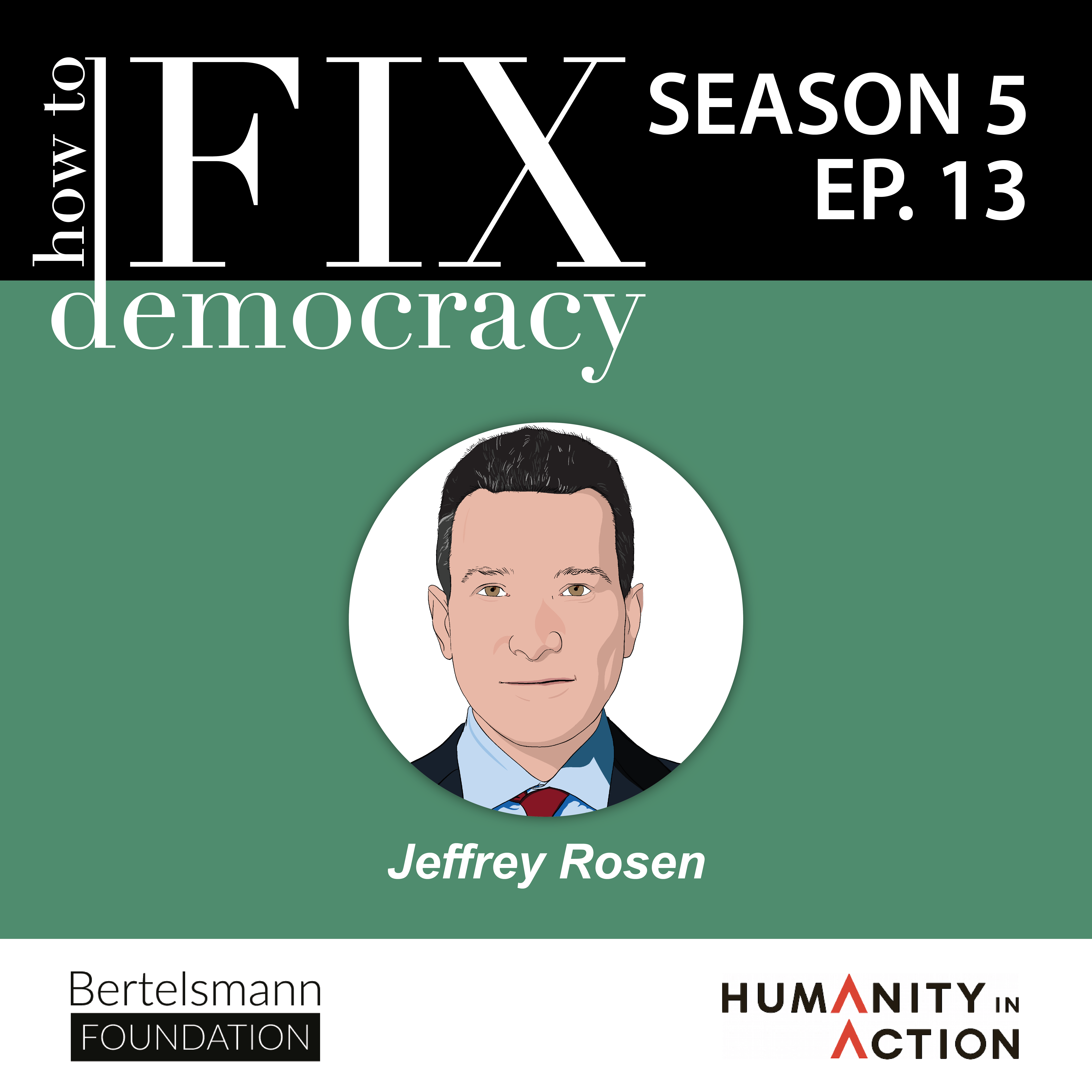  | How the Constitution and the Law Can Save American Democracy | Featuring Jeffrey Rosen