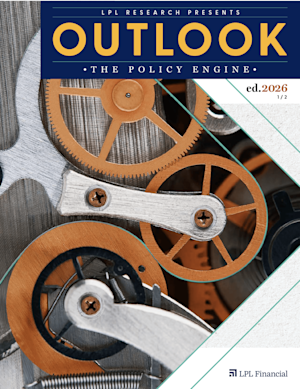 LPL Research Presents OUTLOOK 2026: The Policy Engine