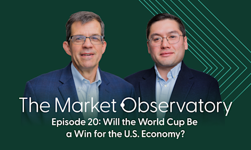 The Market Observatory Episode 20: Will the World Cup Be a Win for the U.S. Economy?